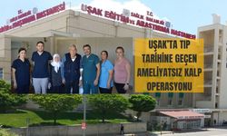 Uşak’ta Tıp Tarihine Geçen Ameliyatsız Kalp Operasyonu