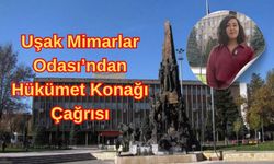 Uşak Mimarlar Odası’ndan Hükümet Konağı Çağrısı