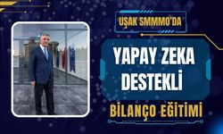 Uşak SMMMO’da Yapay Zeka Destekli Bilanço Eğitimi