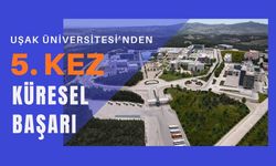 Uşak Üniversitesi’nden 5. Kez Küresel Başarı