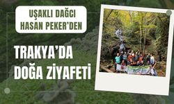 Uşaklı Dağcı Peker’den Trakya’da Doğa Ziyafeti