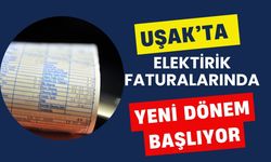 Uşak'ta Elektirik Faturalarında Yeni Dönem Başlıyor