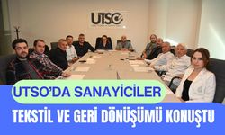 UTSO’da Sanayiciler Tekstil ve Geri Dönüşümü Konuştu