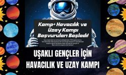 Uşaklı Gençler İçin Havacılık ve Uzay Kampı