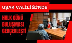 Uşak Valiliği’nde Halk Günü Buluşması Gerçekleşti