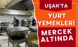 Uşak'ta Yurt Yemekleri Mercek Altında