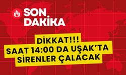 Uşak’ta 10 Kasım Siren Provası Yapılacak