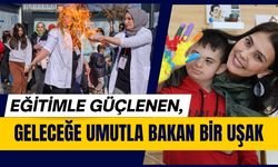 Eğitimle Güçlenen, Geleceğe Umutla Bakan Bir Uşak