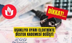 Uşaklıya Uyarı: Elektrikte Destek Kademesi Değişti