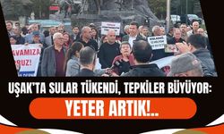Uşak’ta Sular Tükendi, Tepkiler Büyüyor: “Yeter Artık!”