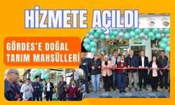 GÖRDES DOĞAL TARIM MAHSÜLLERİ İSİMLİ İŞYERİ  AÇILDI