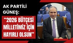 AK Partili Güneş: “2026 Bütçesi Hayırlı Olsun”