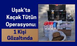 Uşak’ta Kaçak Tütün Operasyonu: 1 Kişi Gözaltında