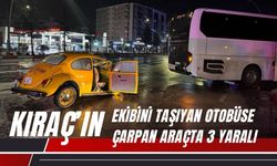 Kıraç’ın ekibini taşıyan otobüse çarpan araçta 3 yaralı