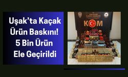 Kaçak Ürün Baskını! 5 Bin Ürün Ele Geçirildi
