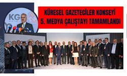 Küresel Gazeteciler Konseyi 5. Medya Çalıştayı Tamamlandı
