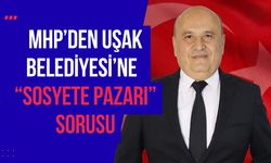 MHP’den Uşak Belediyesi’ne “Sosyete Pazarı” Sorusu