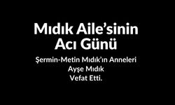 ŞERMİN-METİN MIDIK'IN ACI GÜNÜ