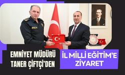 Emniyet Müdürü Taner Çiftçi’den İl Milli Eğitim’e Ziyaret