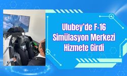 Ulubey’de F-16 Simülasyon Merkezi Hizmete Girdi