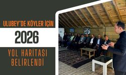 Ulubey’de Köyler İçin 2026 Yol Haritası Belirlendi