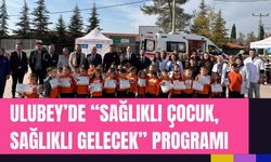 Ulubey’de “Sağlıklı Çocuk, Sağlıklı Gelecek” Programı