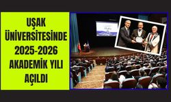 Uşak Üniversitesinde 2025-2026 Akademik Yılı Açıldı