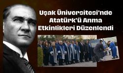 Uşak Üniversitesi’nde 10 Kasım Anma Etkinlikleri Düzenlendi