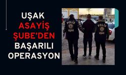 Uşak Asayiş Şube’den Başarılı Operasyon