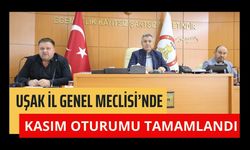 Uşak İl Genel Meclisi’nde Kasım Oturumu Tamamlandı