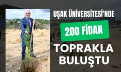 Uşak Üniversitesi’nde 200 Fidan Toprakla Buluştu