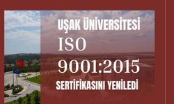 Uşak Üniversitesi ISO 9001:2015 Sertifikasını Yeniledi