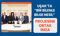 Uşak’ta “Bir Bilenle Bilge Nesil” Projesine Ortak İmza