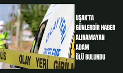 Uşak’ta Günlerdir Haber Alınamayan Adam Ölü Bulundu