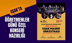 Uşak’ta Öğretmenler Günü Özel Konseri Hazırlığı