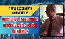 Cumhuriyeti Savunanlar Gerçek Gazetecilerden mi Korktu?