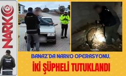 Banaz’da Narko Operasyonu, İki Şüpheli Tutuklandı