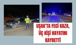 Uşak’ta Feci Kaza, Üç Kişi Hayatını Kaybetti