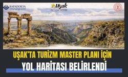 Uşak’ta Turizm Master Planı İçin Yol Haritası Belirlendi