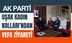 AK Parti Uşak Kadın Kolları’ndan Vefa Ziyareti