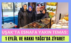 Uşak’ta 1 Eylül ve Hakkı Yağcı’da Esnaf Ziyareti