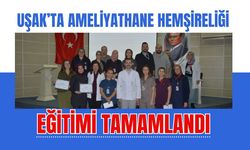 Uşak’ta Ameliyathane Hemşireliği Eğitimi Tamamlandı