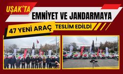 Uşak’ta Emniyet ve Jandarmaya 47 Yeni Araç Teslim Edildi