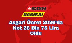 Asgari Ücret 2026’da Net 28 Bin 75 Lira Oldu