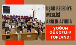 Uşak Belediye Meclisi Aralık Ayında Yoğun Gündemle Toplandı