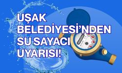 Uşak Belediyesi’nden Su Sayacı Uyarısı!