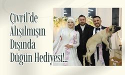 Çivril’de Alışılmışın Dışında Düğün Hediyesi!..
