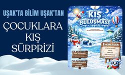 Uşak’ta Bilim Uşak’tan Çocuklara Kış Sürprizi