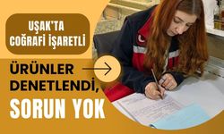 Uşak’ta Coğrafi İşaretli Ürünler Denetlendi, Sorun Yok