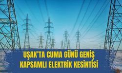 Uşak’ta Cuma Günü Geniş Kapsamlı Elektrik Kesintisi